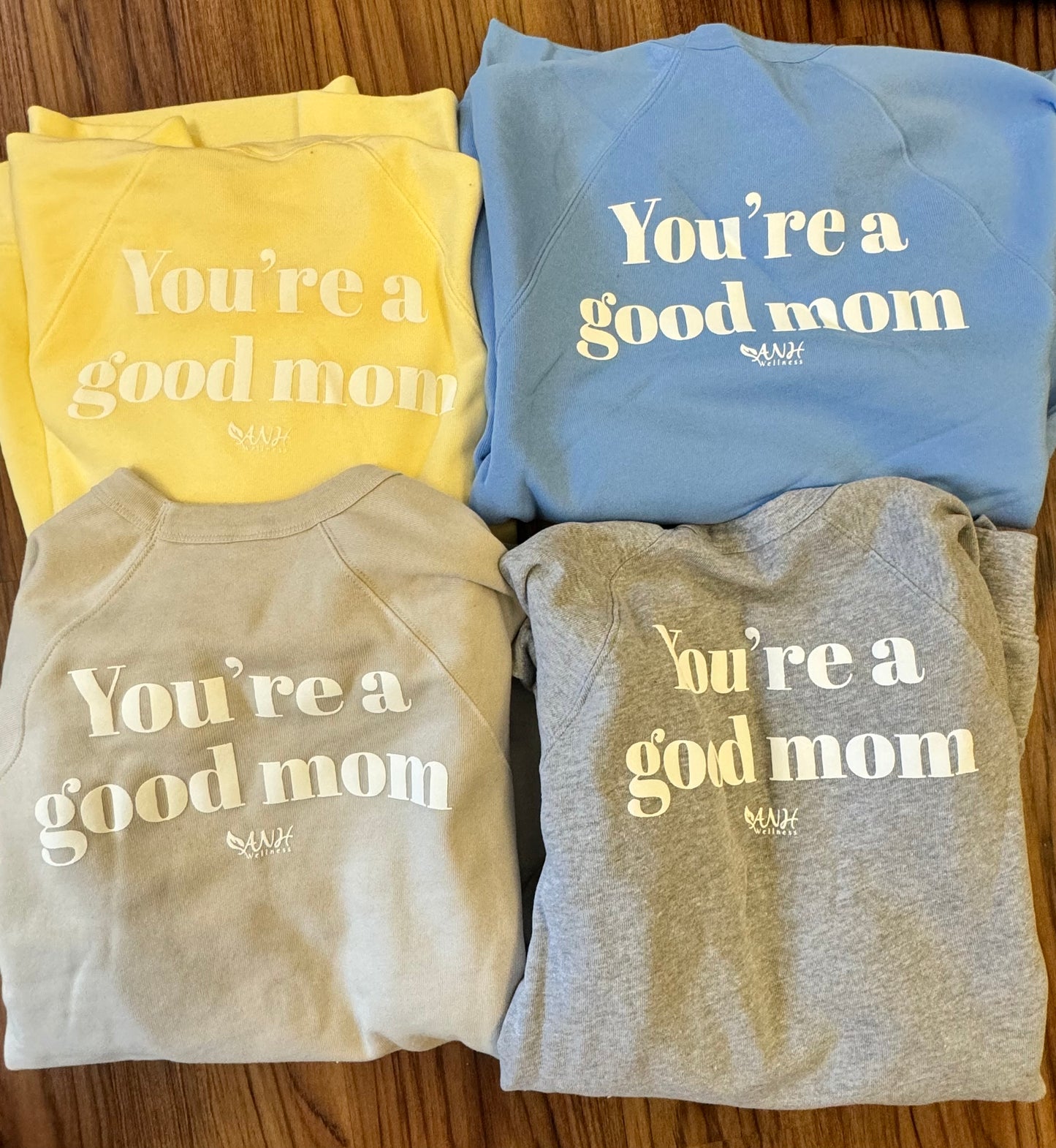 You're a Good Mom Crewneck Sweatshirt
