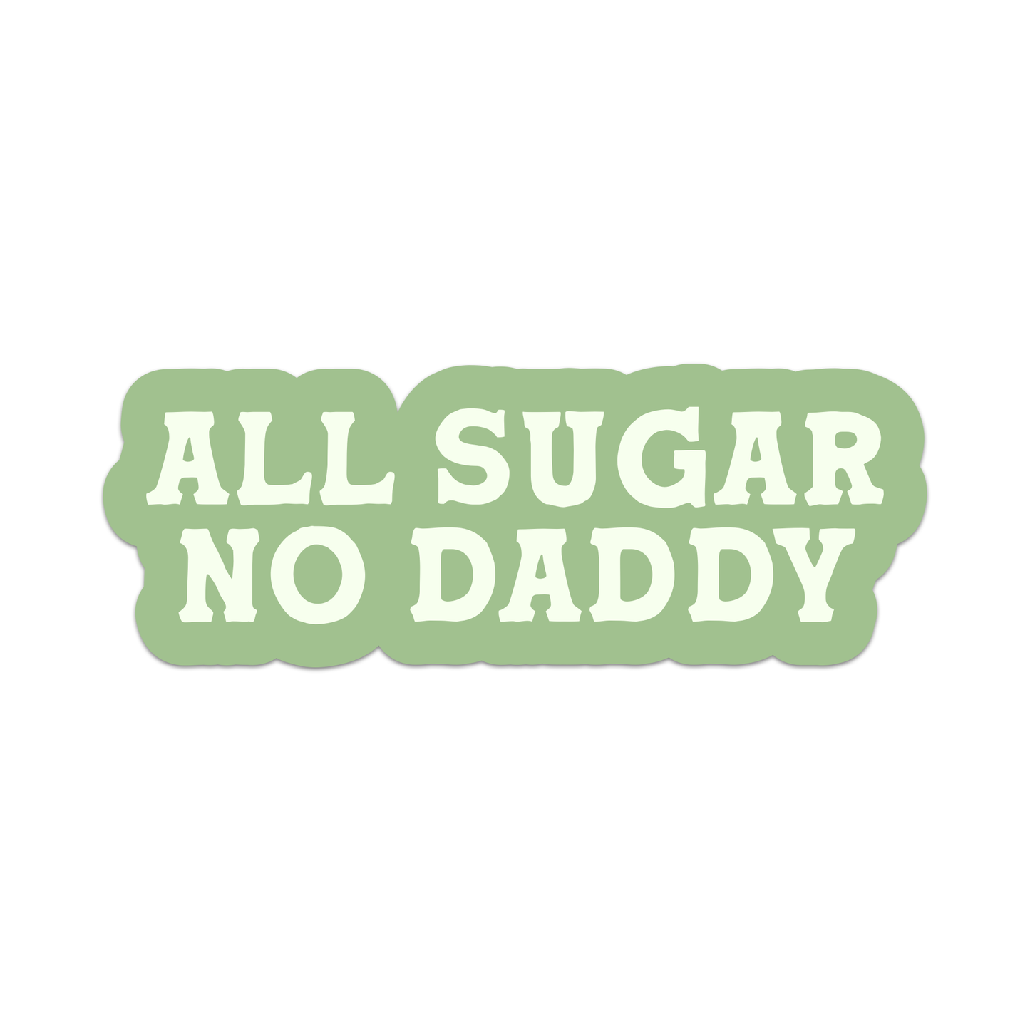 All Sugar No Daddy Vinyl Sticker