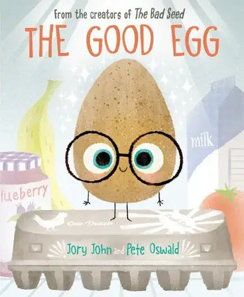 Good Egg, The : Jory John
