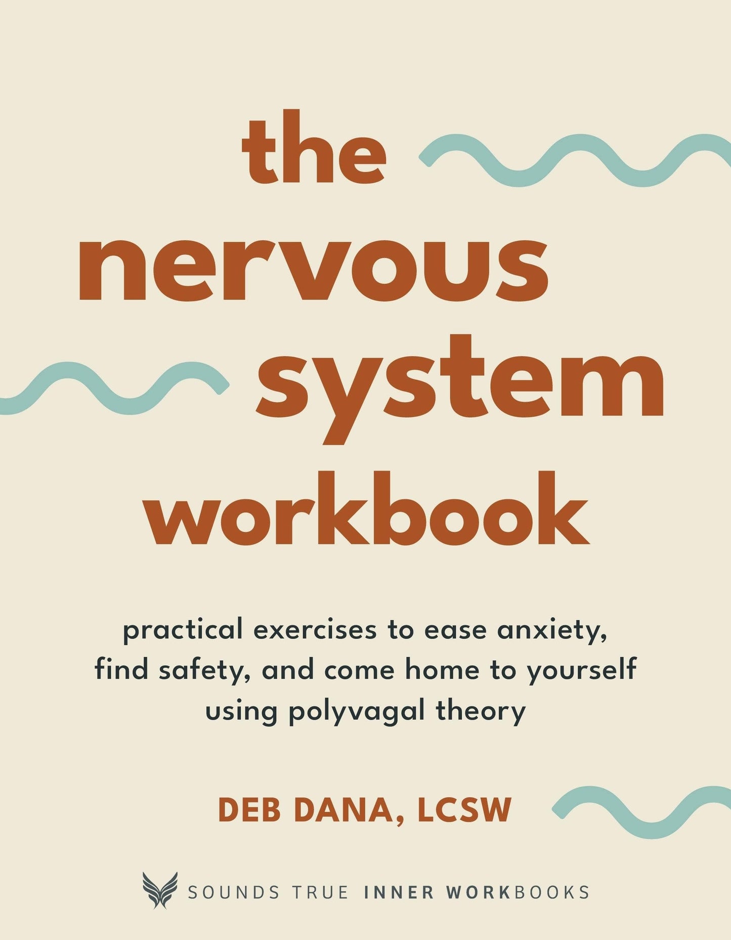 Nervous System Workbook: Ease Anxiety With Polyvagal Theory