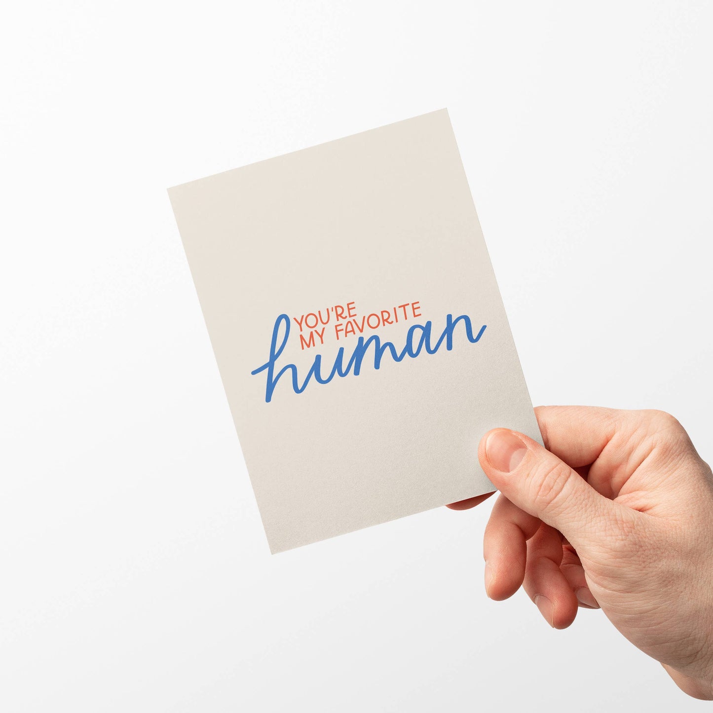 Just Follow Your Art - You're My Favorite Human Card | Love & Friendship Cards