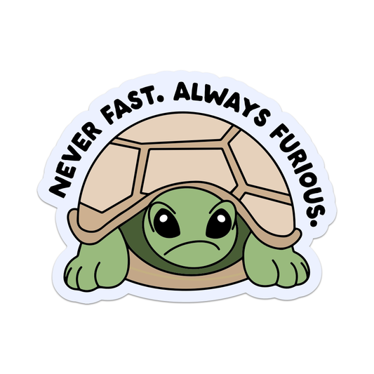 Never Fast Always Furious Vinyl Sticker