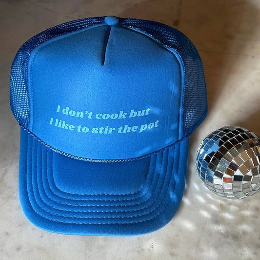 Little Viper Co - I Don’t Cook But I Like To Stir The Pot Trucker Hat